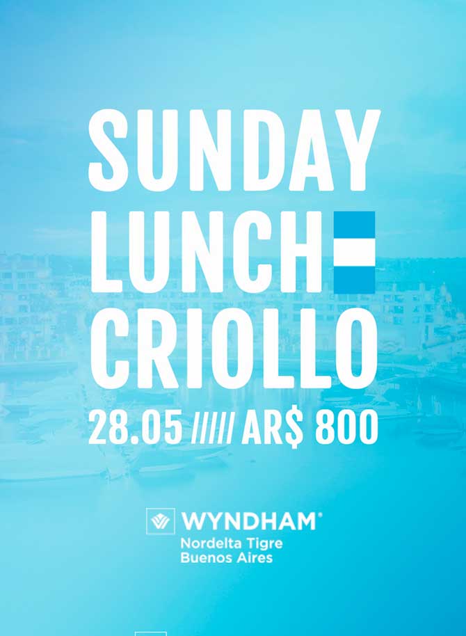 Sunday Lunch Criollo en Wyndham Nordelta
