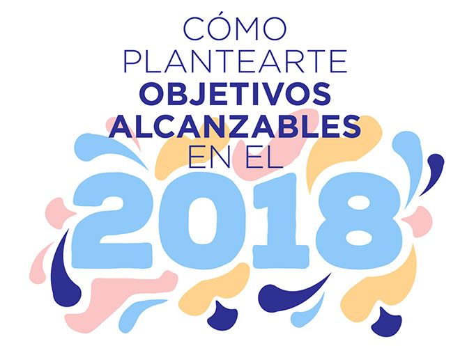 plantearte objetivos alcanzables en 2018