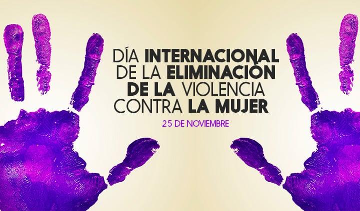 25 de noviembre: Día Internacional de la Eliminación de la Violencia contra la Mujer